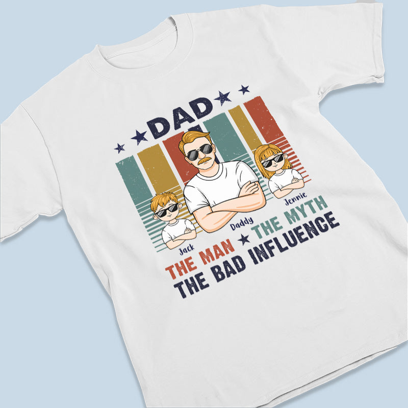 Je suis la mauvaise influence - T-shirt unisexe personnalisé, sweat à capuche, sweat-shirt - Cadeau de fête des pères, d'anniversaire pour papa