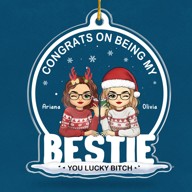 Être ma meilleure amie, tu as de la chance ! Décoration personnalisée pour meilleure amie, boule à neige en acrylique, cadeau de Noël pour meilleures amies, meilleures amies, sœurs, collègues