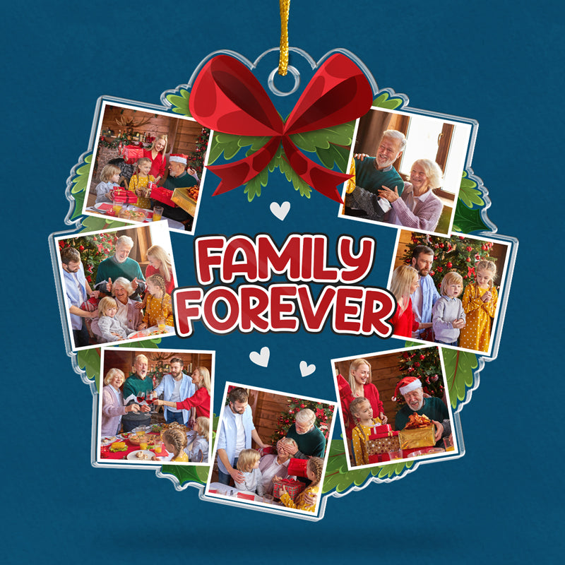 Photo personnalisée Famille pour toujours - Ornement personnalisé pour la famille - Forme personnalisée en acrylique - Cadeau de Noël pour les membres de la famille, les frères et sœurs