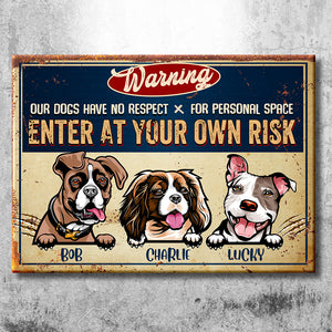 Warning Dogs Multiple Quotes - Funny Personalized Dog Metal Sign.